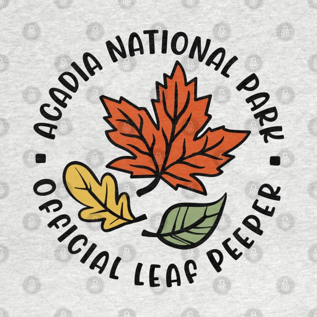 Acadia National Park Leaf Peeper Fall Autumn Leafer Cute Funny by GlimmerDesigns